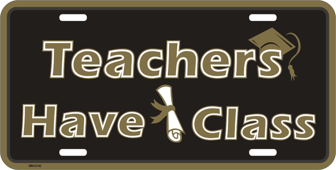 Teachers Have Class License Plate