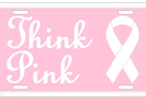 Think Pink License Plate – Breast Cancer Awareness Ribbon
