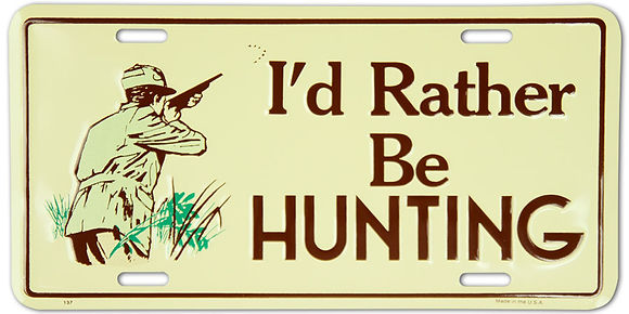 I’d Rather Be Hunting License Plate